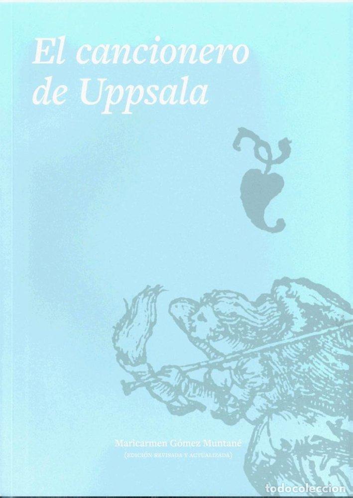 Libros: EL CANCIONERO DE UPPSALA - GOMEZ MUNTANE, MARICARMEN