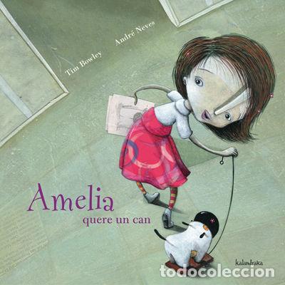 Livros: AMELIA QUERE UN CAN - BOWLEY, TIM