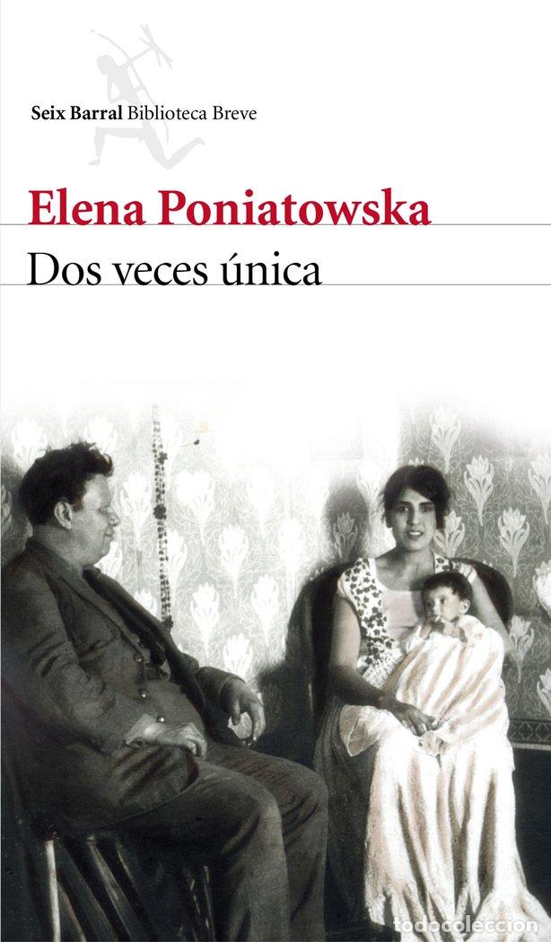 Livros: DOS VECES UNICA - PONIATOWSKA, ELENA
