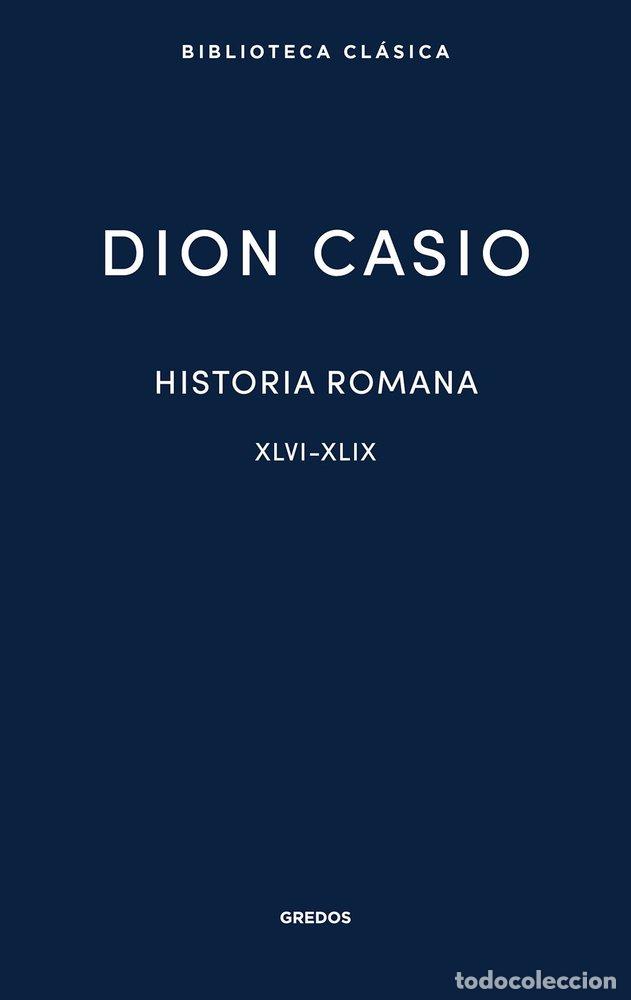 Libri: HISTORIA ROMANA III LIBROS XLVI XLIX - DION CASIO