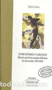 Libri: ENTRE SE&Ntilde;ORITA Y GAR&Ccedil;ONNE - LLONA, MIREN