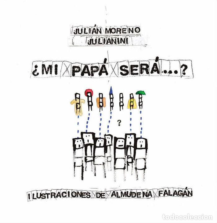 Libros: MI PAPA SERA - MORENO MONTES, JULIAN