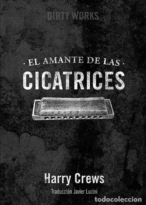 Libros: AMANTE DE LAS CICATRICES,EL - CREWS, HARRY