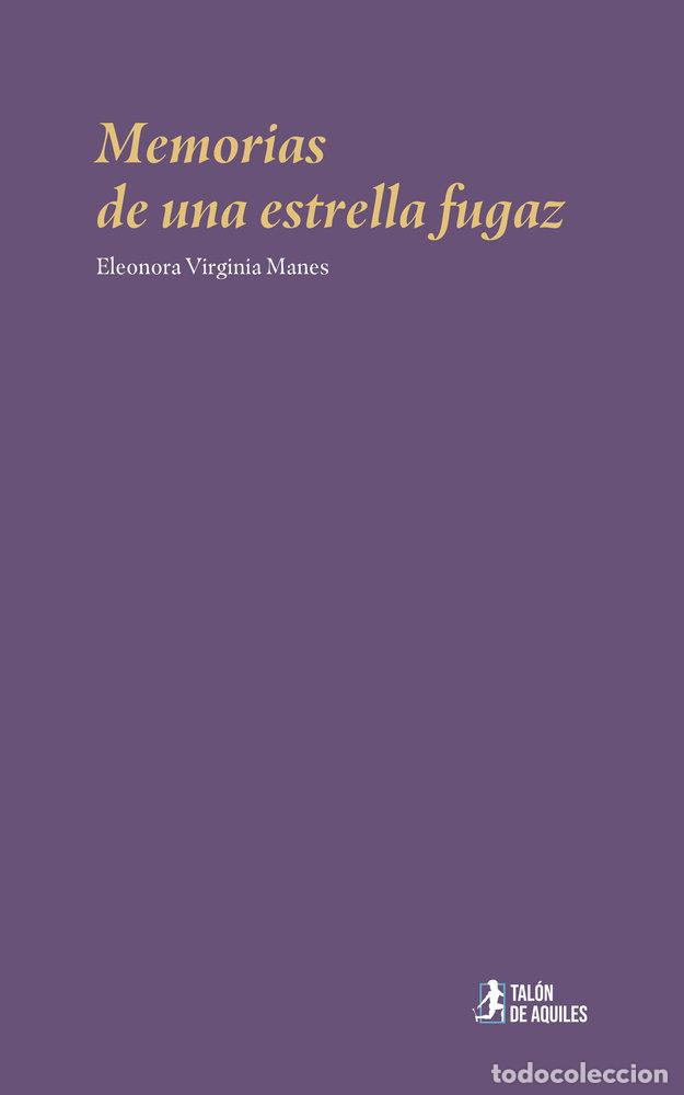 Libros: MEMORIAS DE UNA ESTRELLA FUGAZ - VIRGINIA MANES, ELEONORA