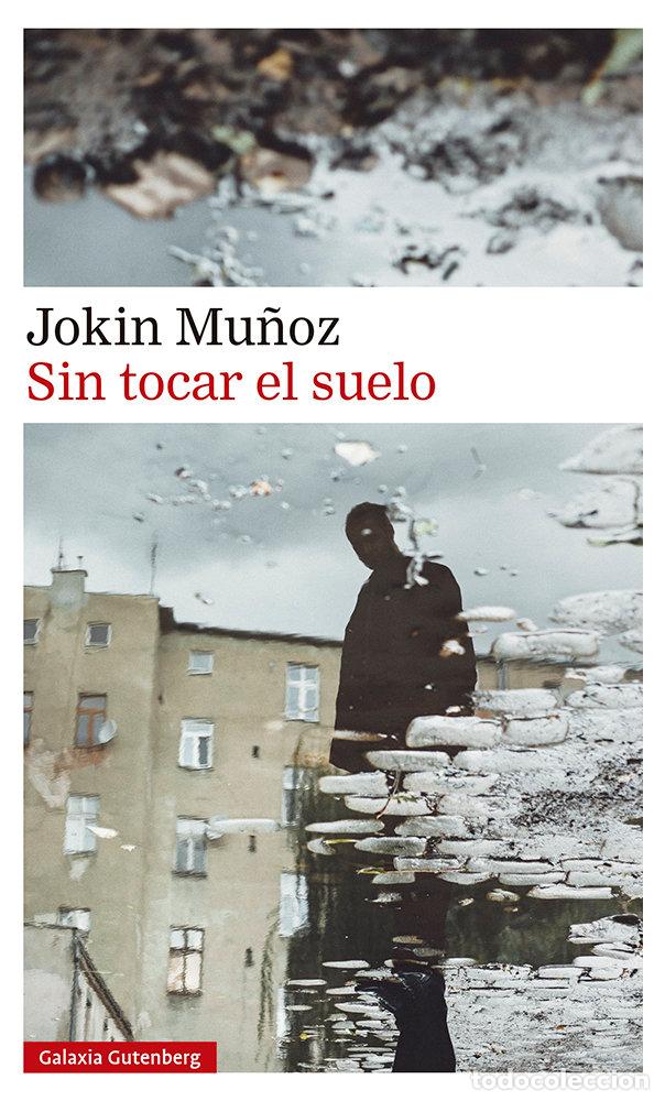 B&uuml;cher: SIN TOCAR EL SUELO - MU&Ntilde;OZ, JOKIN