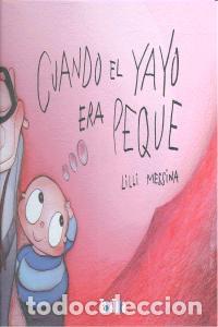 B&uuml;cher: CUANDO EL YAYO ERA PEQUE - MESSINA, LILLI