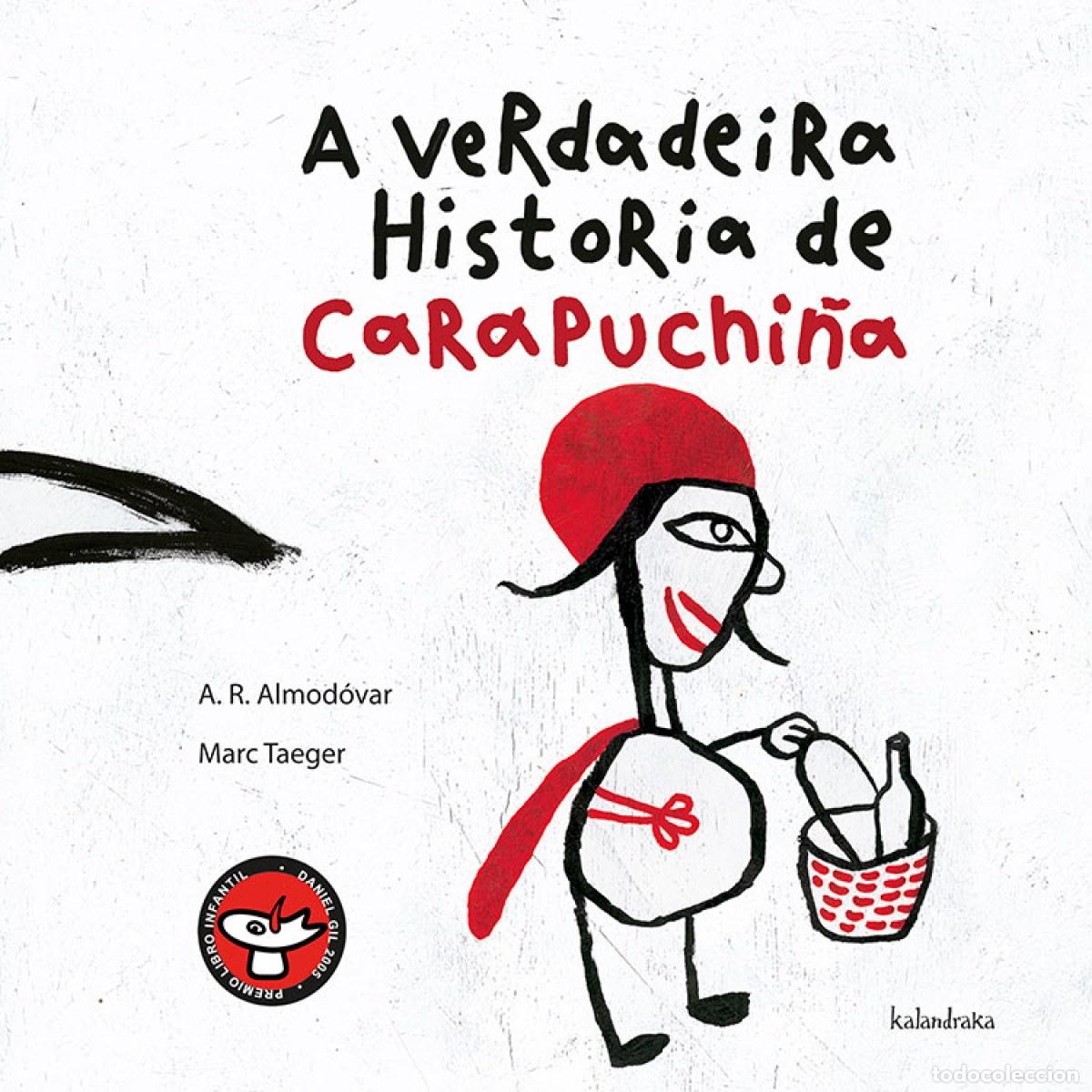 B&uuml;cher: A VERDADEIRA HISTORIA DE CARAPUCHI&Ntilde;A - Rodr&iacute;guez Almod&oacute;var, Antonio