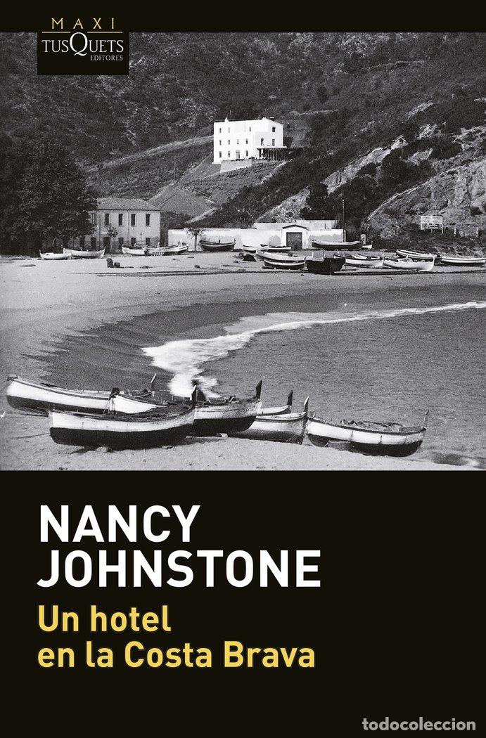 Livres: UN HOTEL EN LA COSTA BRAVA - JOHNSTONE, NANCY