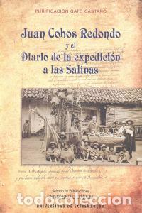 Livres: JUAN COBOS REDONDO Y DIARIO DE LA EXPEDICION A LAS SALINAS - GATO CASTA&Ntilde;O, PURIFICACION