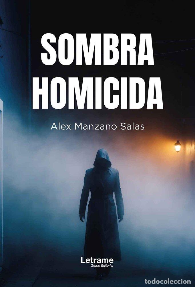 Livros: SOMBRA HOMICIDA - MANZANO SALAS, ALEX