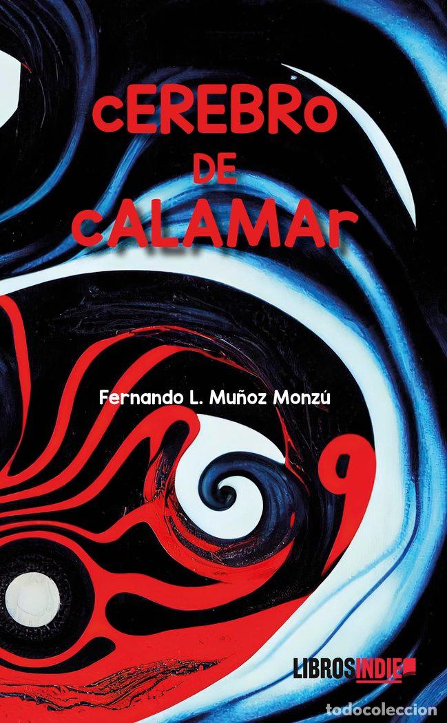 Livros: CEREBRO DE CALAMAR - MU&Ntilde;OZ MONZU, FERNANDO L