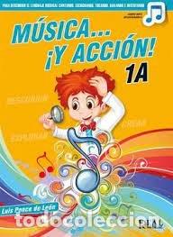Libros: MUSICA Y ACCION 1A - PONCE DE LEON, LUIS