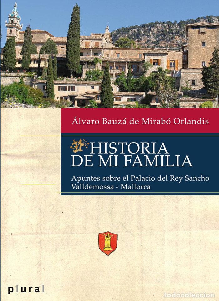 B&uuml;cher: HISTORIA DE MI FAMILIA - BAUZA DE MIRABO ORLANDIS, ALVARO