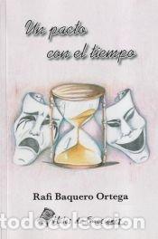 B&uuml;cher: UN PACTO CON EL TIEMPO - RAFAELA BAQUERO ORTEGA