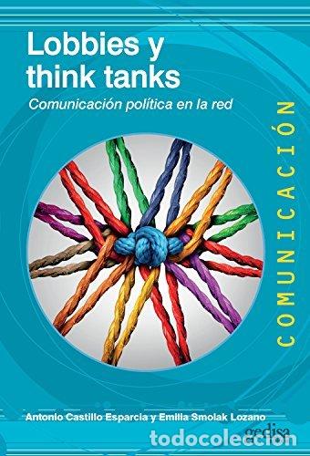 Libri: LOBBIES Y THINK TANKS - CASTILLO, ANTONIO