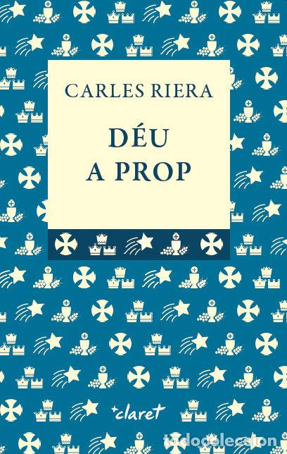 Livres: DEU A PROP - RIERA I FONTS, CARLES