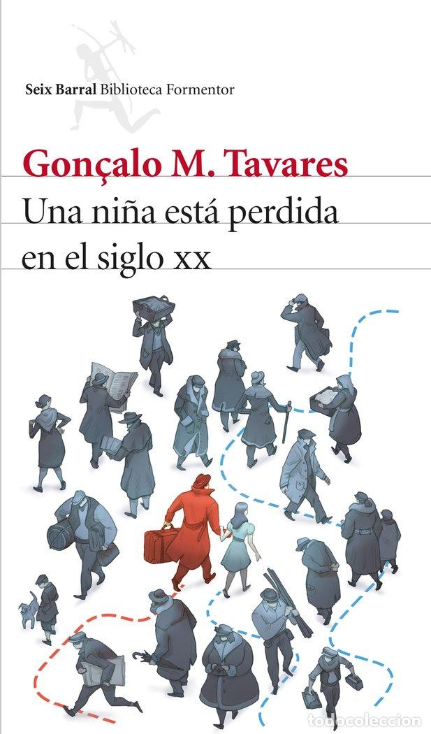 Libri: UNA NI&Ntilde;A ESTA PERDIDA EN EL SIGLO XX - TAVARES, GON&Ccedil;ALO