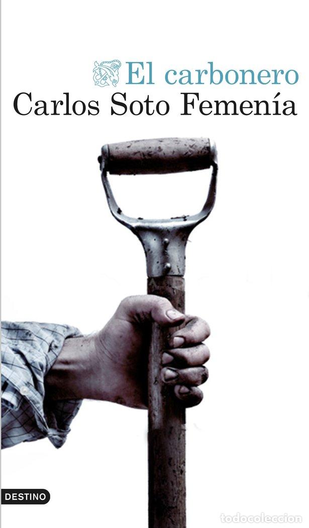 Libri: CARBONERO,EL - SOTO FEMENIA, CARLOS
