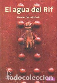 Libros: AGUA DEL RIF,EL - FLORES PALLARES, MONTSE