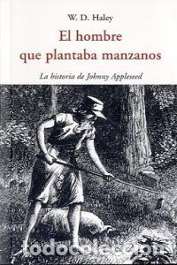 Libri: HOMBRE QUE PLANTABA MANZANOS,EL - HALEY, W D