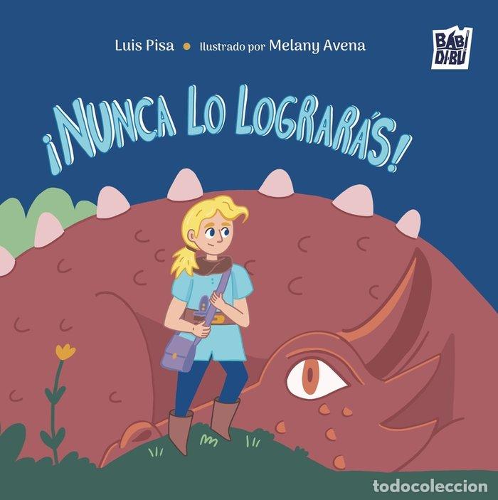 Libros: NUNCA LO LOGRARAS - PISA, LUIS