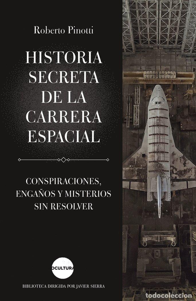 Libros: HISTORIA SECRETA DE LA CARRERA ESPACIAL - ROBERTO PINOTTI