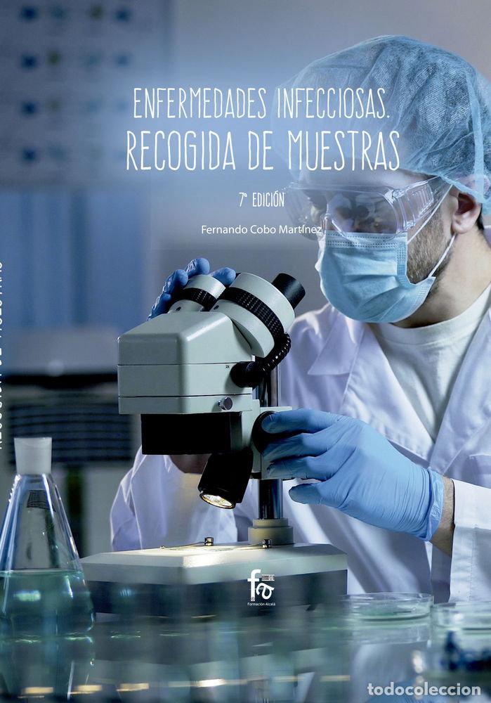 Libros: ENFERMEDADES INFECCIOSAS RECOGIDA DE MUESTRAS 7&ordf;ED - COBO MARTINEZ, FERNANDO