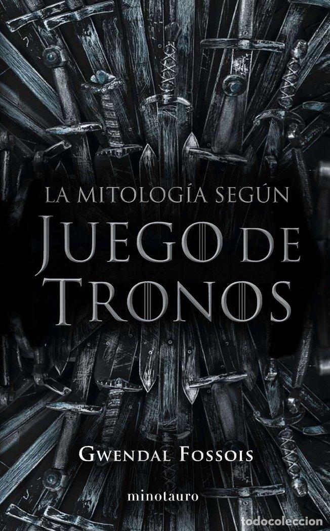 Libros: LA MITOLOGIA EN JUEGO DE TRONOS - GWENDAL FOSSOIS