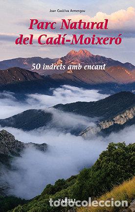 Libri: PARC NATURAL DEL CADMOIXER 50 INDRETS CATA - CAS~LIVA ARMENGOU, JOAN