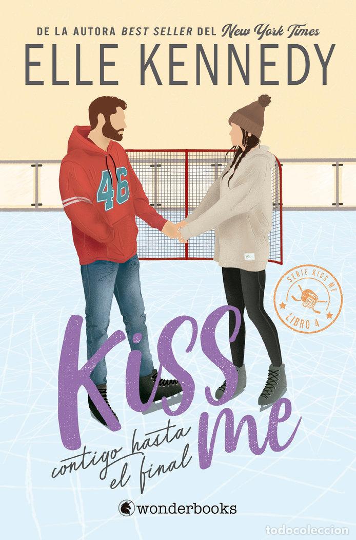 Livros: CONTIGO HASTA EL FINAL KISS ME 4 - KENNEDY, ELLE