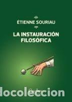 B&uuml;cher: LA INSTAURACION FILOSOFICA - SOURIAU, ETIENNE