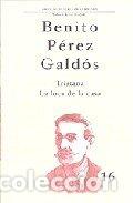 B&uuml;cher: TRISTANA ; LA LOCA DE LA CASA - PEREZ GALDOS, BENITO