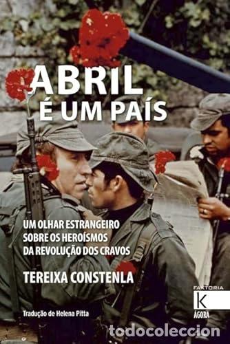 Libri: ABRIL &Eacute; UM PA&Iacute;S - Constenla, Tereixa