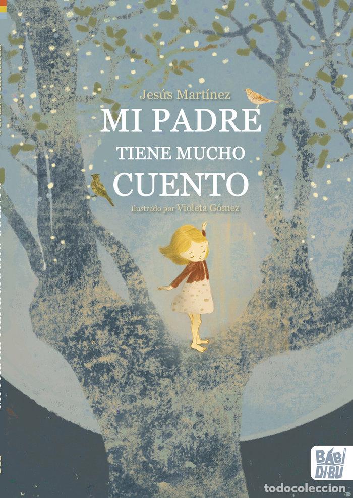 books: MI PADRE TIENE MUCHO CUENTO - MARTINEZ, JESUS