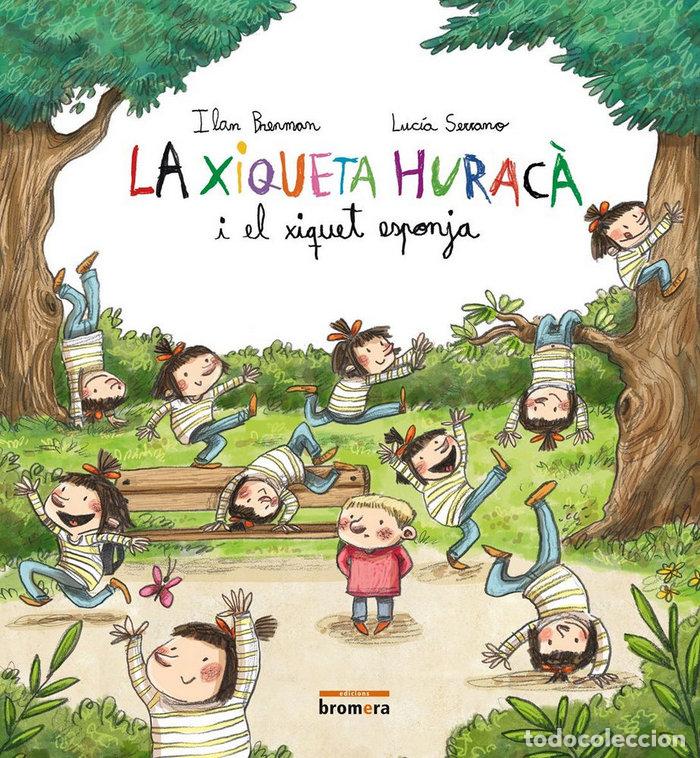books: LA XIQUETA HURACA I EL XIQUET ESPONJA - BRENMAN, ILAN