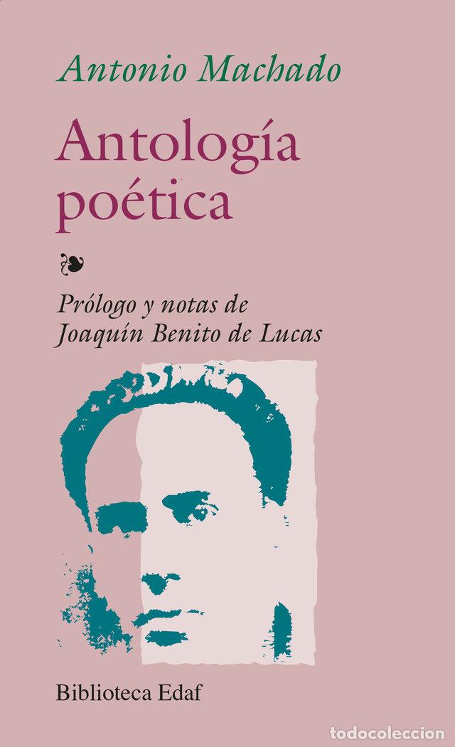 Libros: ANTOLOGIA POETICA MACHADO - MACHADO A.