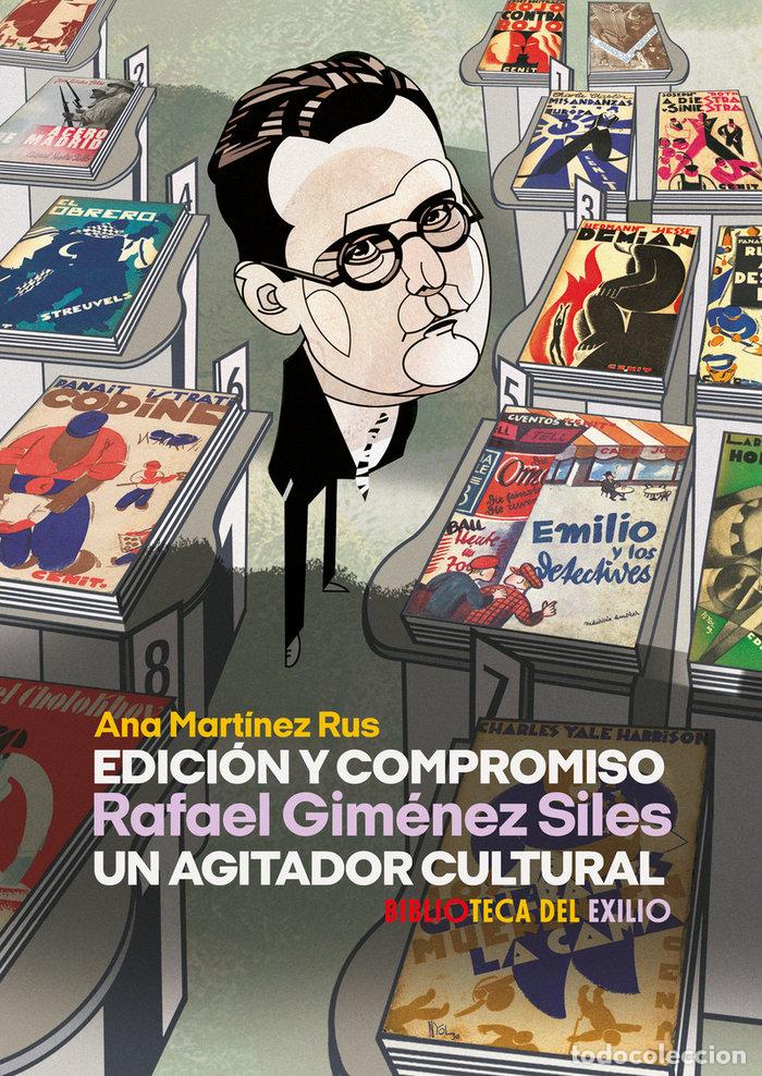 Libros: EDICION Y COMPROMISO RAFAEL GIMENEZ SILES - MARTINEZ RUS, ANA