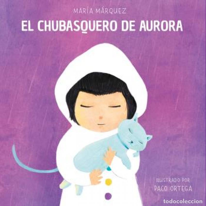 Libros: EL CHUBASQUERO DE AURORA - MARQUEZ, MARIA