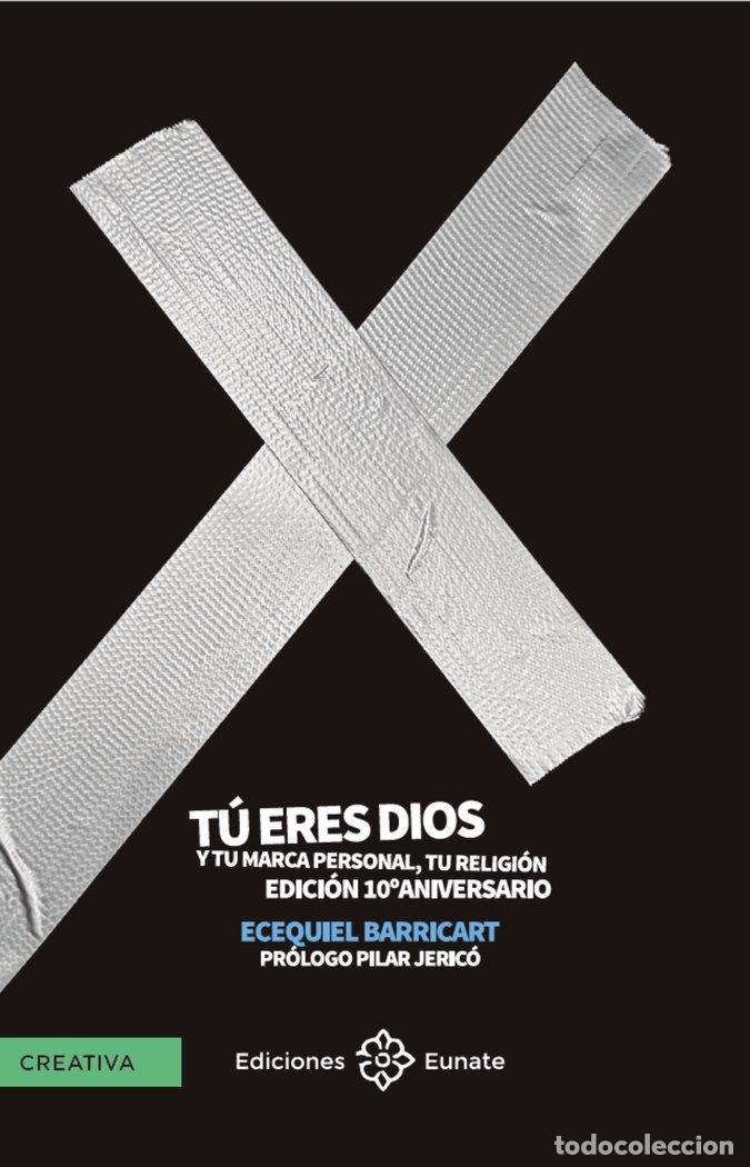 Libros: TU ERES DIOS Y TU MARCA PERSONAL TU RELIGION - BARRICART, ECEQUIEL