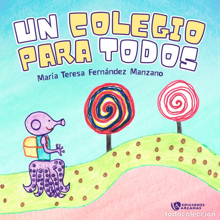 Libros: UN COLEGIO PARA TODOS - FERNANDEZ MANZANO, MARIA TERESA