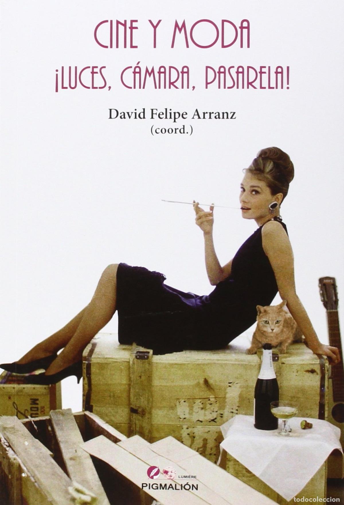 B&uuml;cher: CINE Y MODA. LUCES, C&Aacute;MARA, PASARELA! - Arranz, David