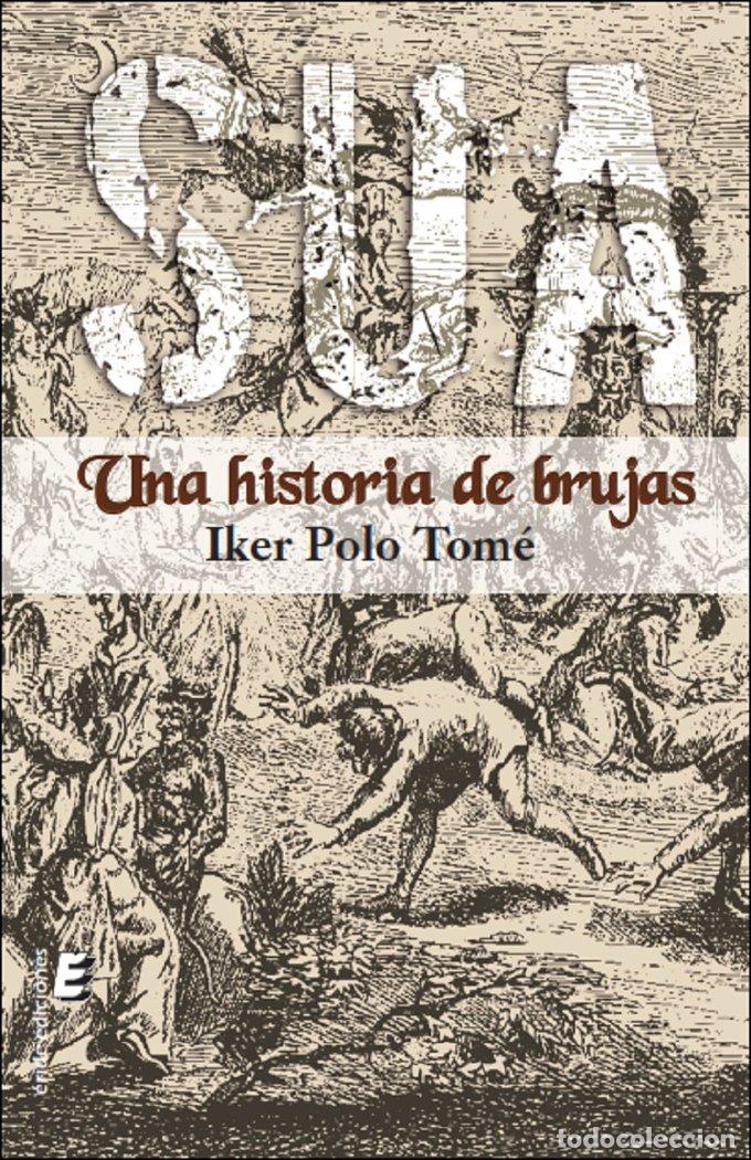 Libri: SUA UNA HISTORIA DE BRUJAS - POLO TOME, IKER