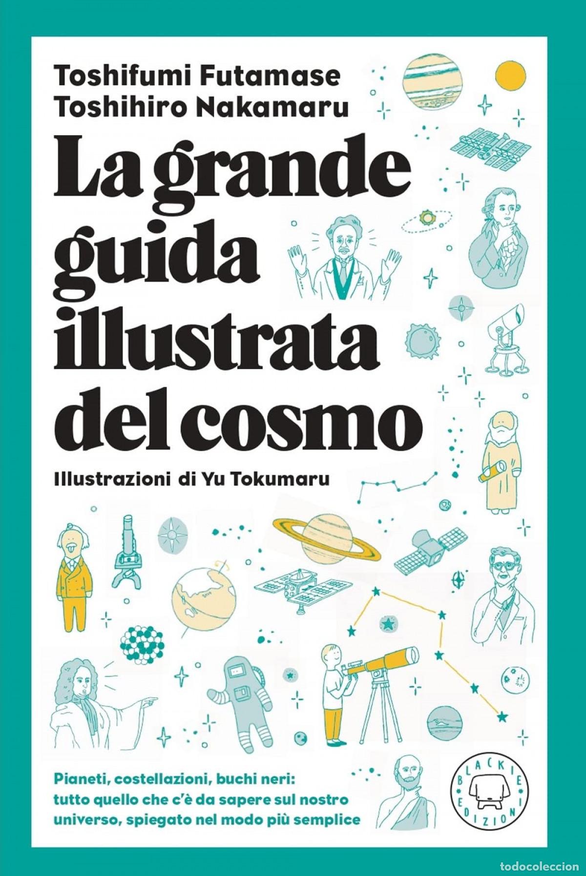 B&uuml;cher: LA GRANDE GUIDA ILUSTRATA DEL COSMO - Futamase, Toshifumi
