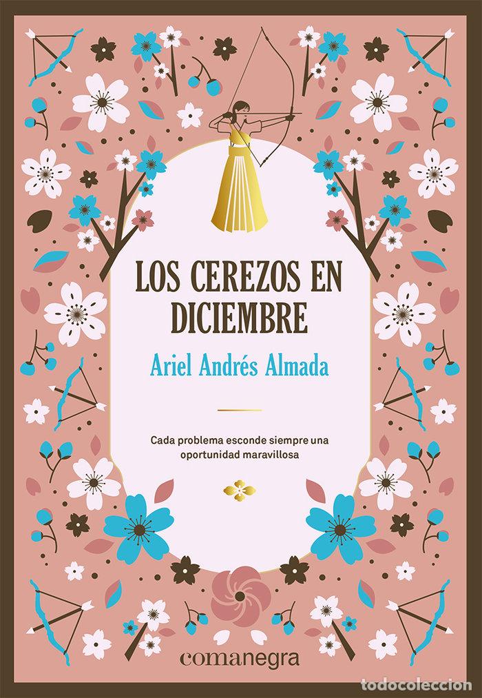 Libri: LOS CEREZOS EN DICIEMBRE DELUXE - ANDRES ALMADA, ARIEL