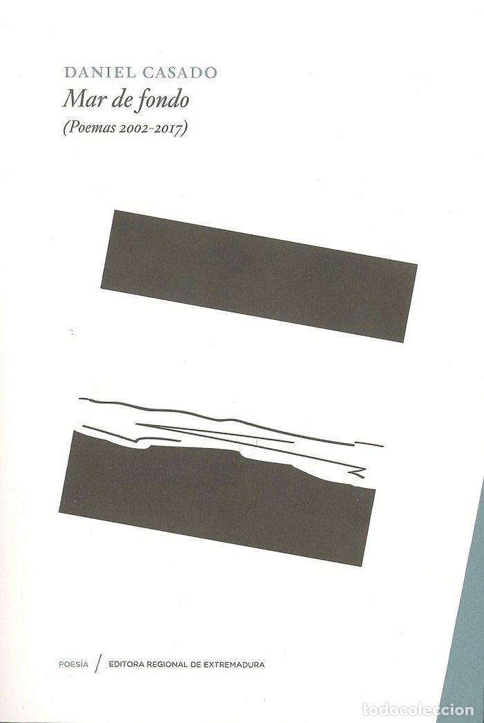 Libros: MAR DE FONDO POEMAS 2002 2017 - CASADO, DANIEL