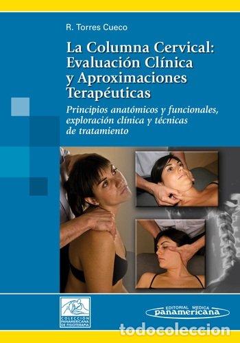 Libros: COLUMNA CERVICAL:EVALUACION CLINICA Y APROXIMACIONES TERAPEU - TORRES CUECO, RAFAEL