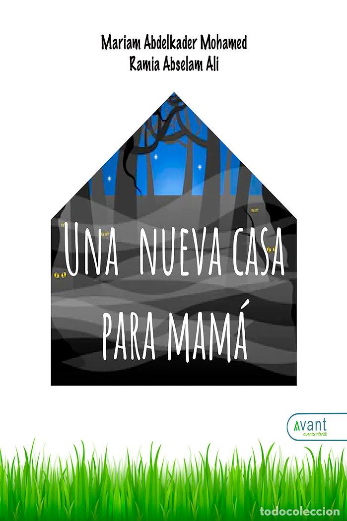 Livros: UNA NUEVA CASA PARA MAMA - ABDELKADER MOHAMED, MARIAM