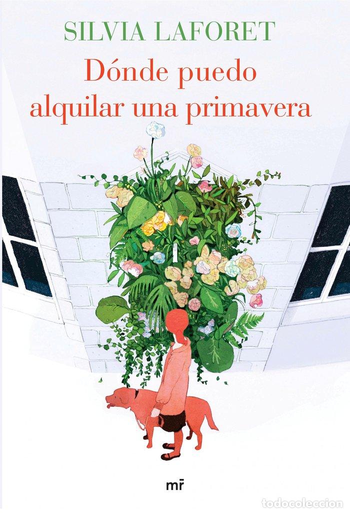 Libros: DONDE PUEDO ALQUILAR UNA PRIMAVERA - LAFORET, SILVIA