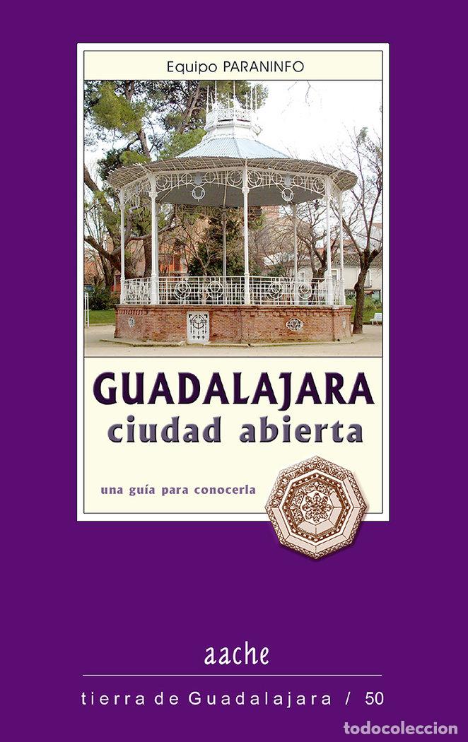 Libros: GUADALAJARA CIUDAD ABIERTA - EQUIPO PARANINFO
