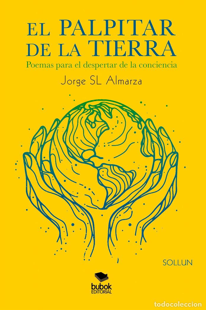Libros: EL PALPITAR DE LA TIERRA - SL ALMARZA, JORGE
